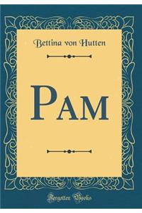 Pam (Classic Reprint)