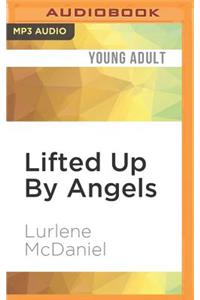 Lifted Up by Angels