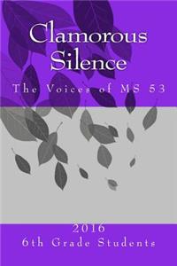 Clamorous Silence