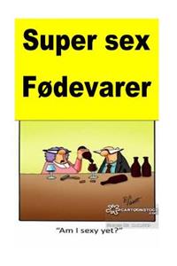 Super sex Fødevarer