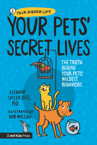 Your Pets' Secret Lives