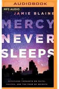 Mercy Never Sleeps
