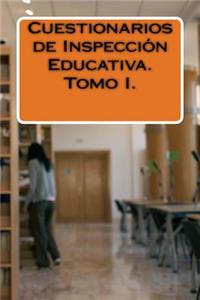 Cuestionarios de Inspección Educativa. Tomo I.