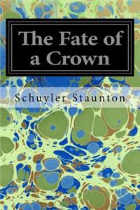 Fate of a Crown