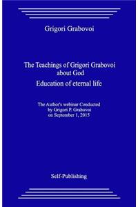 Teachings of Grigori Grabovoi about God. Education of Eternal Life.