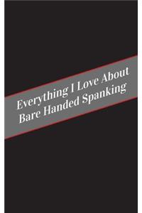 Everything I Love About Bare Handed Spanking