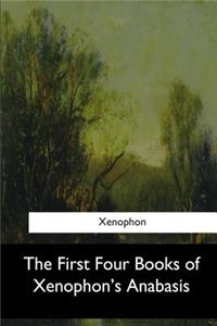 First Four Books of Xenophon's Anabasis