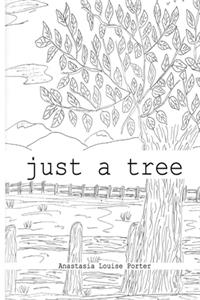 Just a Tree