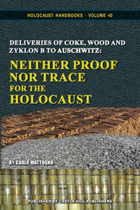 Deliveries of Coke, Wood and Zyklon B to Auschwitz