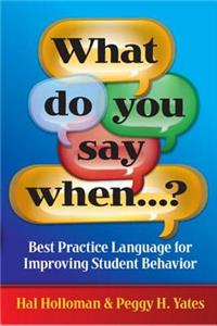 What Do You Say When...?