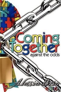 Coming Together Against the Odds