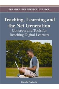 Teaching, Learning and the Net Generation: Concepts and Tools for Reaching Digital Learners