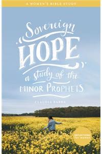 Sovereign Hope: A Study of the Minor Prophets