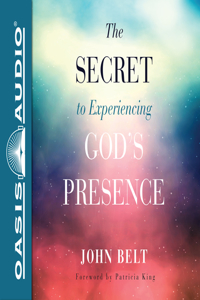 Secret to Experiencing God's Presence