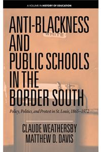 Anti-Blackness and Public Schools in the Border South
