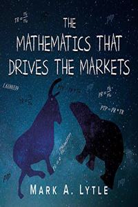 Mathematics that Drives the Markets