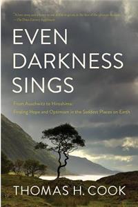 Even Darkness Sings