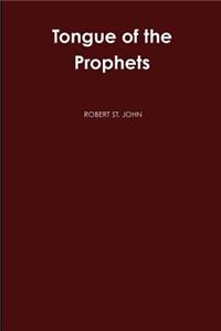 Tongue of the Prophets: The Life Story of Eliezer Ben Yehuda