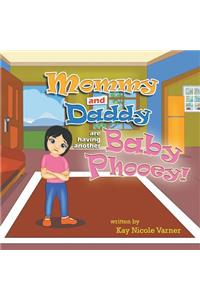Mommy and Daddy Are Having Another Baby Phoooey!