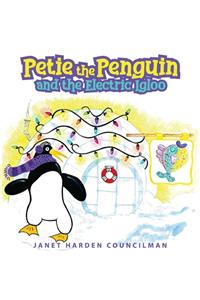Petie the Penguin and the Electric Igloo