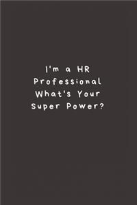 I'm a HR Professional What's Your Super Power?