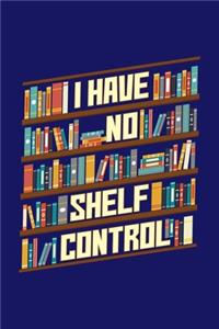 I Have No Shelf Control