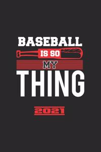 Baseball Is So My Thing 2021