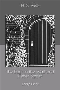 The Door in the Wall and Other Stories