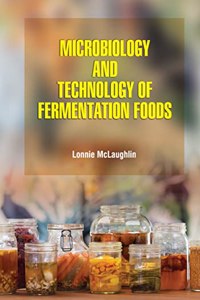 Microbiology and Technology of Fermentation Foods