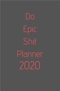 Do Epic Shit Planner 2020