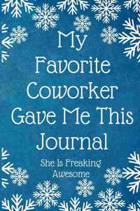 My Favorite Coworker Gave Me This Journal She Is Freaking Awesome