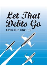 Let That Debts Go - Monthly Budget Planner