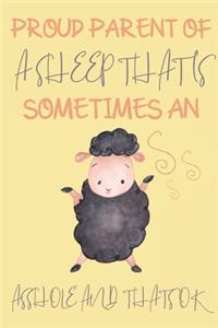 Proud parent of a Sheep that is sometimes an asshole and thats ok