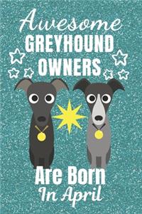 Awesome Greyhound Owners Are Born In April