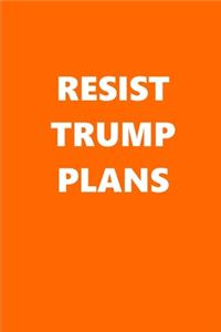 2020 Weekly Planner Resist Trump Plans Text Orange White 134 Pages
