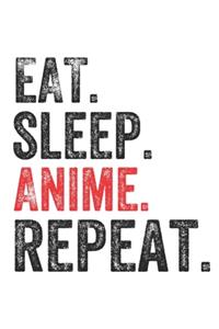 Eat Sleep Anime Repeat Anime Lover Notebook Journal Gift