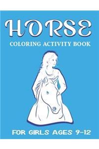 Horse Coloring Activity Book for Girls Ages 9-12