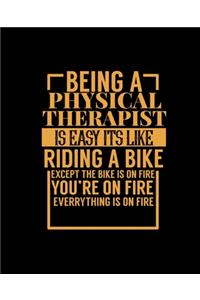 Being a Physical Therapist Is Easy Its Like Riding a Bike