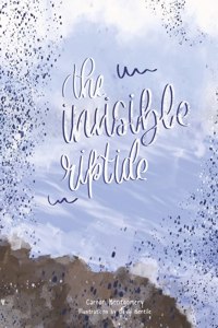The Invisible Riptide