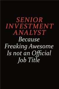 Senior Investment Analyst Because Freaking Awesome Is Not An Official Job Title