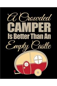 A Crowded Camper Is Better Than An Empty Castle