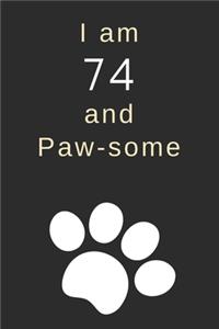 I am 74 and Paw-some