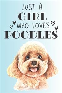 Just A Girl Who Loves Poodles
