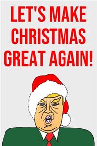 Let's Make Christmas Great Again
