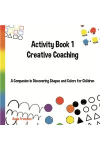 Activity Book 1 Creative Coaching