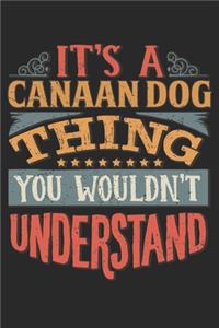 It's A Canaan Dog Thing You Wouldn't Understand
