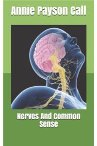 Nerves And Common Sense