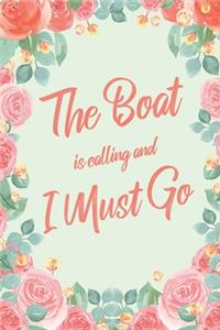 The Boat Is Calling And I Must Go