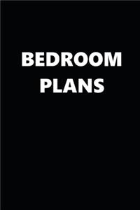 2020 Weekly Planner Funny Theme Bedroom Plans Black White 134 Pages