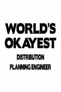 World's Okayest Distribution Planning Engineer